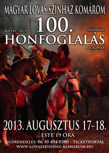 100. Honfoglalás rockopera a komáromi Lovas Színházban! Jegyek itt!
