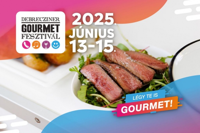 9. Debrecziner Gourmet Fesztivál 2025-ben Debrecenben - Jegyek itt!