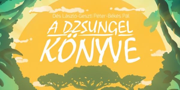 A dzsungel könyve musical 2016-ban Fertőrákoson! Jegyek itt!