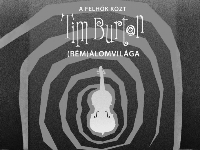 A Felhők Közt - Tim Burton (Rém) Álomvilága a MOM KULT-ban - Jegyek itt!