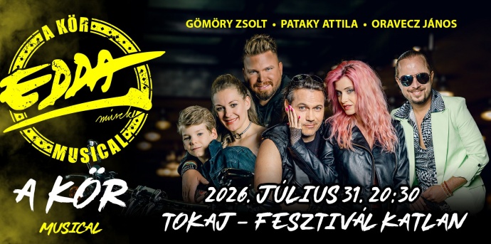 A Kör - EDDA musical 2026-ban Tokajban a Fesztiválkatlanban - Jegyek itt!