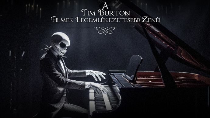 A Tim Burton filmek legemlékezetesebb zenéi koncert a MOM Kultban - Jegyek itt!