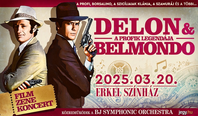 Alain Delon & Jean Paul Belmondo film-zene-koncert 2025-ben az Erkel Színházban - Jegyek itt!