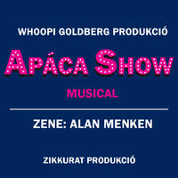 Apáca show muscal turné - Pécs, Miskolc, Veszprém, Győr, Zalaegerszeg, Szombathely, Nyíregyháza 