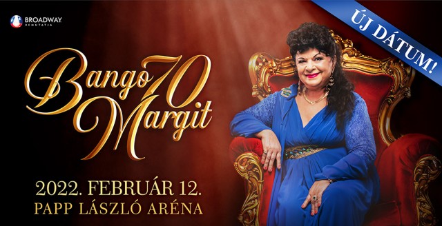 Bangó Margit koncert 2022-ben a Papp László Budapest SportArénában - Jegyek itt!