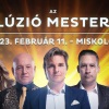Az Illuzió mesterei 2023-ban Miskolcon - Jegyek itt!