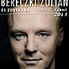 Bereczki Zoltán koncert Debrecenben - Jegyek itt!