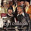 Egri csillagok musical 2026-ban Egerben - Jegyek itt!