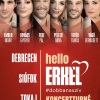 Hello Erkel - Dobban a szív musical show 2025-ben Debrecenben - Jegyek és fellépők itt!