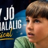 INGYEN látható a Légy jó mindhalálig musical Budapesten!
