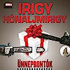 Irigy Hónaljmirigy Ünneprontók szuperkoncert a Miskolc Generali Aréna színpdán! Jegyek itt!
