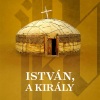 István, a király rockopera 2023-tól az Operaházban - Jegyek itt!