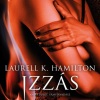 Izzás címmel érkezik Laurell K. Hamilton könyve! Vásárlás itt!