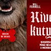 Kivert kutyák - Nézd meg premier előtt!