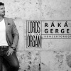 Lords of the Organs - Rákász Gergely koncert 2023 - Jegyek és helyszínek itt!