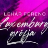 Luxemburg grófja operett 2023-ban a Margitszigeti Szabadtéri Színpadon - Jegyek itt!