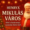 Mikulásváros nyílik Magyarországon! Videó itt!