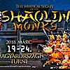 Shaolin kung fu show turné 2018-ban Magyarországon - Jegyek itt!
