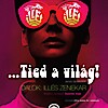 Tied a világ az Illés zenekar dalaival Sopronban, Budapesten, Szarvason! Jegyek itt!