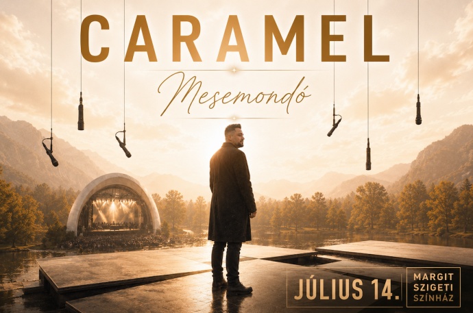Caramel koncert 2026-ban a Margitszigeten - Jegyek Caramel Mesemondó című koncertjére itt!