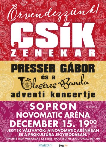 Csík zenekar koncert Sopronban a Novomatic Arénában - Jegyek itt!