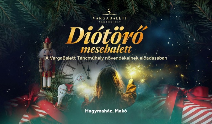 Diótörő 2025-ben Makón a Hagymaházban - Jegyek itt!