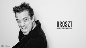 Droszt - Taxi reality filmen és színpadon! Jegyek és videó itt!