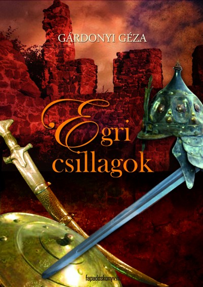 Egri csillagok musical 2019-ben Egerben - Jegyek itt!