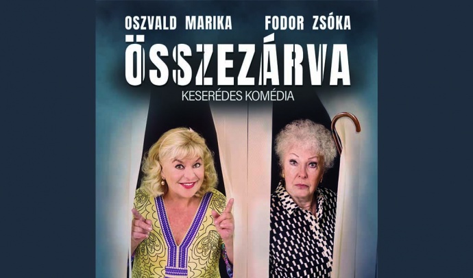 Fodor Zsóka és Oszvald Marika főszereplésével indul turnéra az Összezárva című előadás!