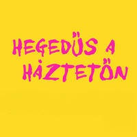 Hegedűs a háztetőn a Veszprém Arénában - Jegyek itt!