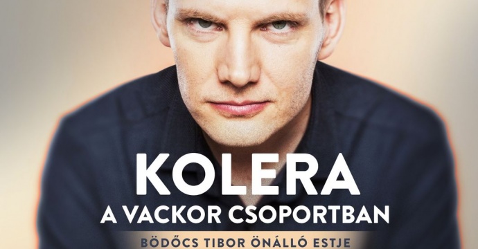 INGYEN látható Bödőcs Tibor Kolera a vackor csoportban előadása!