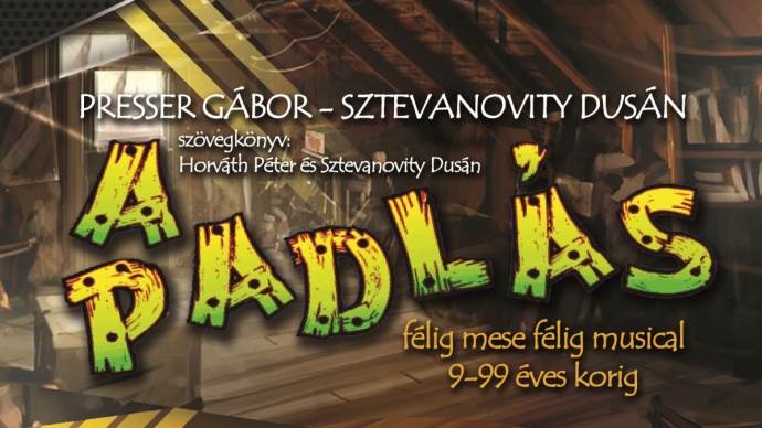 INGYEN lesz látható a Padlás musical!
