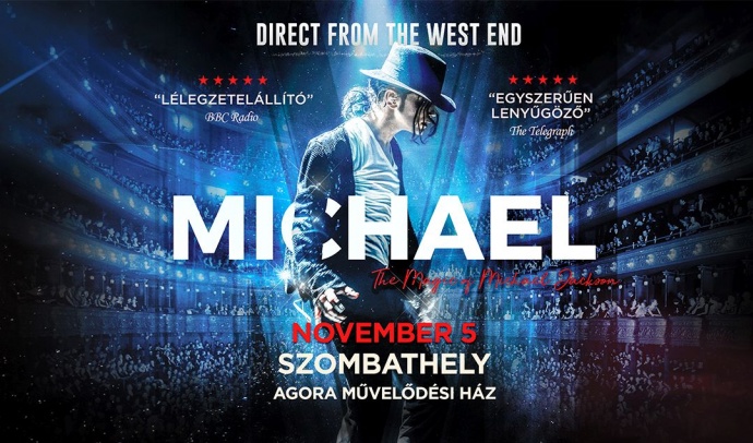 MICHAEL - The Michael Jackson Show koncert 2025-ben újra Magyarországon - Jegyek itt!
