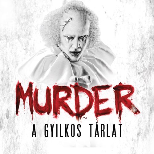 Murder - A gyilkos tárlat Budapesten! Jegyek itt!