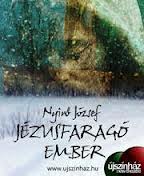 Nyírő József Jézusfaragó embere az Új Színházban! Jegyek itt!
