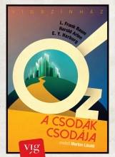 Óz, a csodák csodája musical a Vígszínházban - Jegyek 500 forinttól itt!