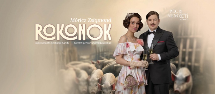 Rokonok a Pécsi Nemzeti Színházban - Jegyek itt!