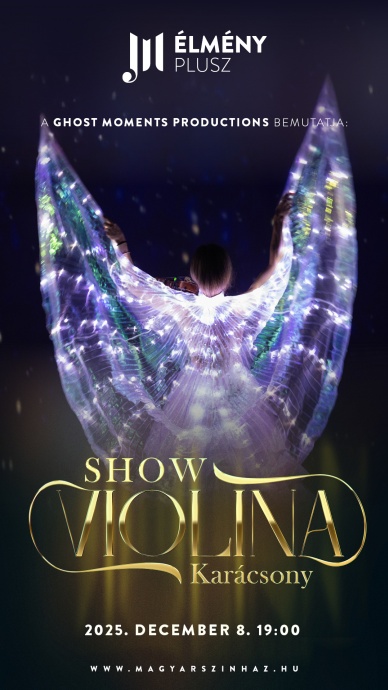 Show Violina - Karácsony a Magyar Színházban - Jegyek itt!
