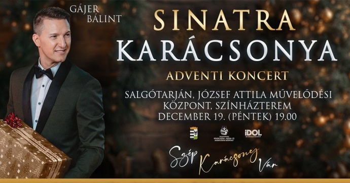 Sinatra karácsonya – Gájer Bálint adventi koncertje Salgótarjánban - Jegyek itt!