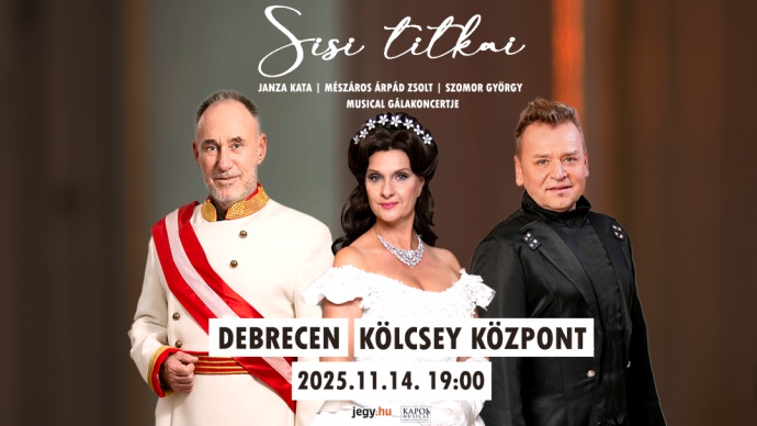 Sisi titkai koncert Debrecenben - Jegyek és fellépők itt!
