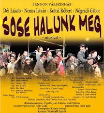 Sose halunk meg musical Balatonfüreden! Jegyek itt!