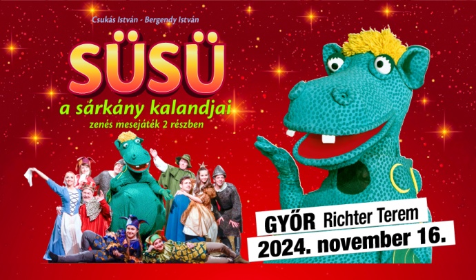 Süsü, a sárkány kalandjai Győrben - Jegyek itt!