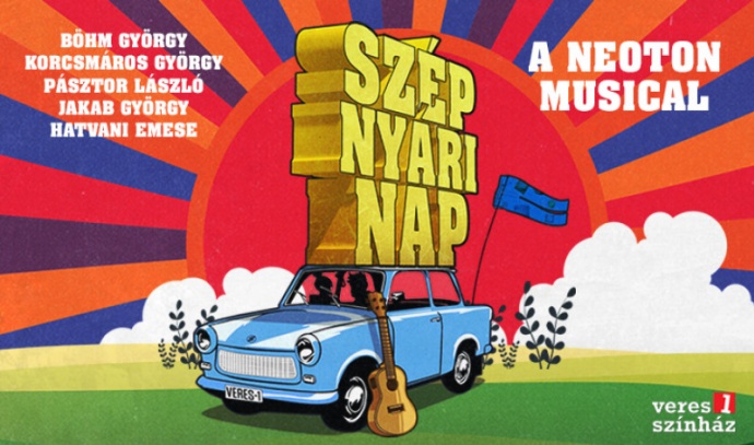 Szép nyári nap - Neoton musical Veresegyházon - Jegyek itt!