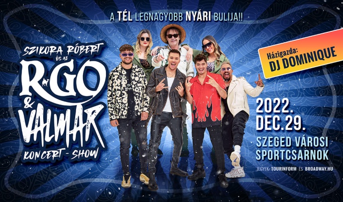 SZIKORA RÓBERT és az R-GO & VALMAR koncert 2022 - Jegyek itt!