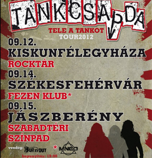 Tankcsapda Tele a tankot tour 2012 jegyek és helyszínek!